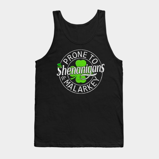 Prone To Shenanigans And Malarkey St Patricks Day Men Women Tank Top by Mitsue Kersting